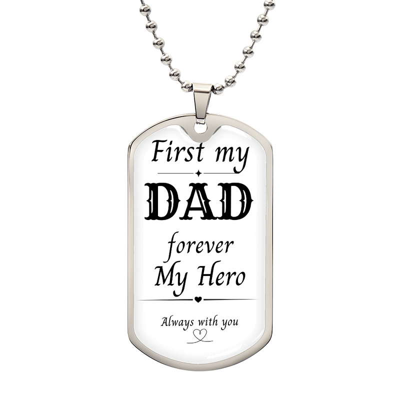 First My Dad, Always My Hero Dog Tag Necklace – A Gift from the Heart