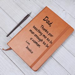 Dad, Thanks for Teaching Me to Be Man Enough to Be a Woman -  Personalized Journal ❤️