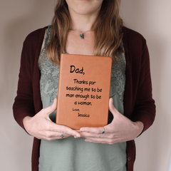 Dad, Thanks for Teaching Me to Be Man Enough to Be a Woman -  Personalized Journal ❤️