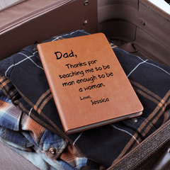Dad, Thanks for Teaching Me to Be Man Enough to Be a Woman -  Personalized Journal ❤️