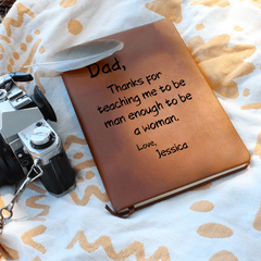 Dad, Thanks for Teaching Me to Be Man Enough to Be a Woman -  Personalized Journal ❤️