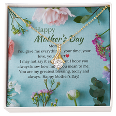 Mom you gave me everything - Alluring Beauty Necklace