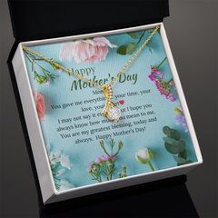 Mom you gave me everything - Alluring Beauty Necklace