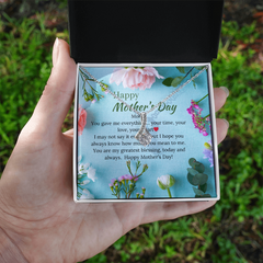 Mom you gave me everything - Alluring Beauty Necklace
