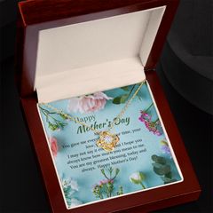 Mom you gave me everything - Love Knot Necklace