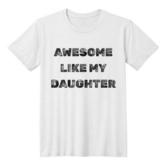 Parent Life: Raising a Daughter Made Me Awesome 👕❤️