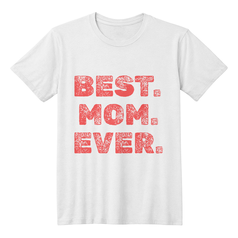 Best. Mom. Ever. Tee – The Gift She Deserves 💖