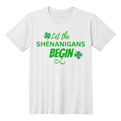 Let the Shenanigans Begin - T-shirt