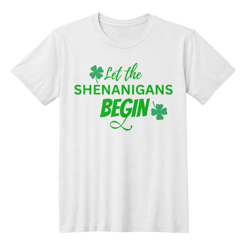 Let the Shenanigans Begin - T-shirt