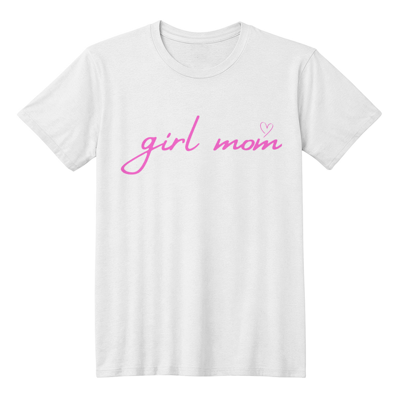 Girl Mom Tee – Sweet, Strong & Full of Love 💖