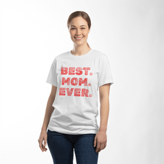 Best. Mom. Ever. Tee – The Gift She Deserves 💖