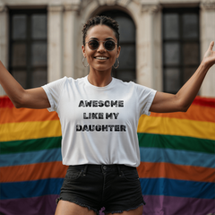Parent Life: Raising a Daughter Made Me Awesome 👕❤️