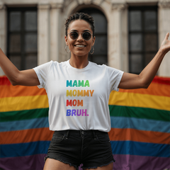 Mama. Mommy. Mom. Bruh. Tee – The Real Mom Life Shirt