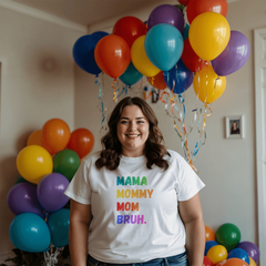 Mama. Mommy. Mom. Bruh. Tee – The Real Mom Life Shirt