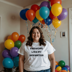Parent Life: Raising a Daughter Made Me Awesome 👕❤️