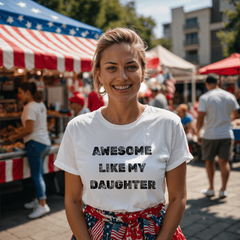 Parent Life: Raising a Daughter Made Me Awesome 👕❤️