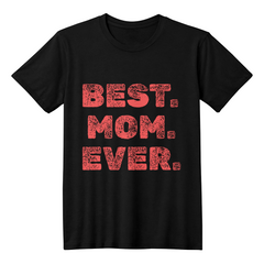 Best. Mom. Ever. Tee – The Gift She Deserves 💖