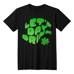 LET'S DAY DRINK - T-Shirt