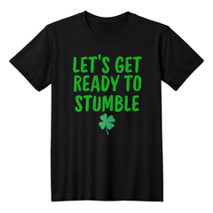 Let's Get Ready to Stumble - T-shirt