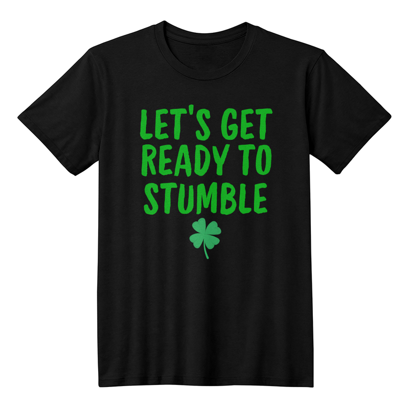 Let's Get Ready to Stumble - T-shirt