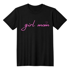 Girl Mom Tee – Sweet, Strong & Full of Love 💖