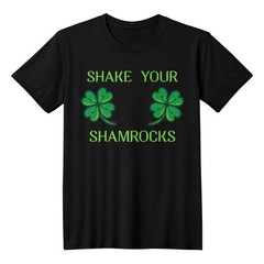 Shake your Shamrocks - T-shirt