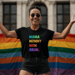 Mama. Mommy. Mom. Bruh. Tee – The Real Mom Life Shirt