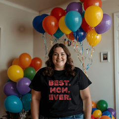 Best. Mom. Ever. Tee – The Gift She Deserves 💖