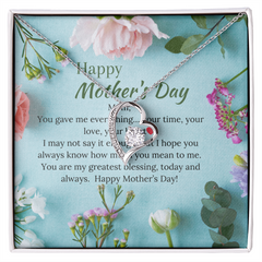 Mom you gave me everything - Heart Necklace